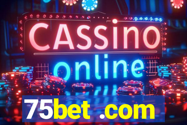 75bet .com